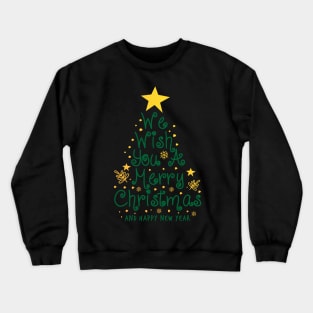 Merry Christmas Tree-We wish you a Merry Christmas Crewneck Sweatshirt